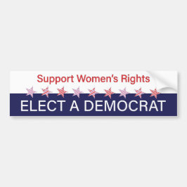 Women's Rights; Elect a Democrat Autoaufkleber