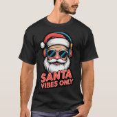 Womens Santa Vibes Only Funny P Culture Christmas  T-Shirt (Vorderseite)
