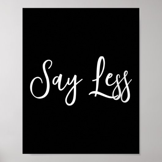 Womens Say Less Shirt Sitivity Insring Motivationa Poster (Vorne)