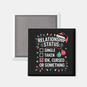Womens Single Taken Cursed Relationship Status Chr Magnet (Vorderseite/Rückseite)