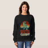 Womens Sistersaurus T Rex Dinosaur Sister Saurus F Sweatshirt (Vorne ganz)