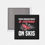 Womens Ski Funny Skiing Never Underestimate A Woma Magnet (Vorderseite/Rückseite)