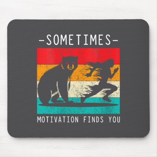 Womens Sometimes Motivation Finds You Funny Quote Mousepad (Vorne)
