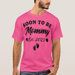 Womens Soon To Be Mommy 2023 Mom Pregnancy Announc T-Shirt