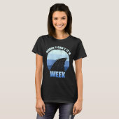 Womens Sorry I Can't It's Week Funny Shark Gift V- T-Shirt (Vorne ganz)