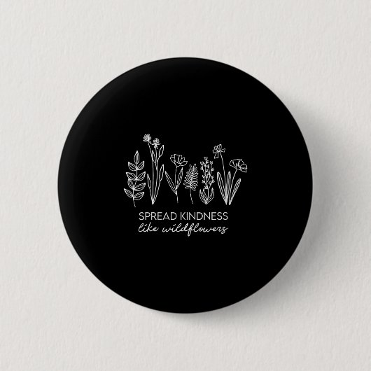 Womens Spread Kindness Like Wildflowers Insrationa Button (Vorderseite)