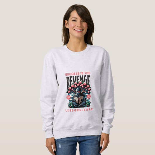 WOMEN'S SUCCESS REVENGE LESSONS LEARN SWEATSHIRT  (Vorne ganz)