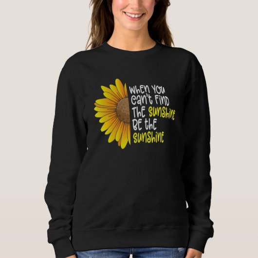 Women's Sunflower Graphic Be The Sunshine Positivi Sweatshirt (Vorderseite)