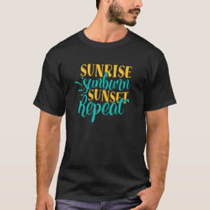 Womens Sunrise Sunburn Sunset Wiederholung T-Shirt