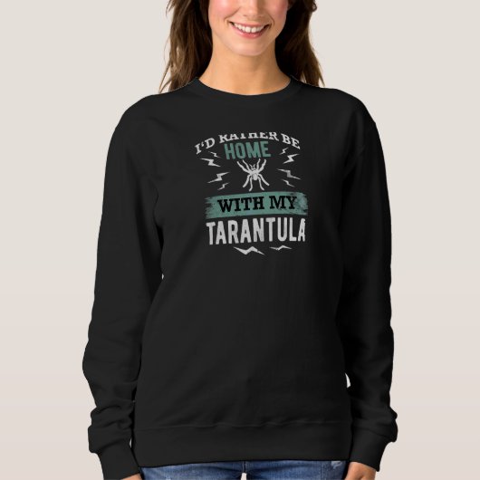 Womens Tarantulas Terrarium Eigentümer Spider Tara Sweatshirt (Vorderseite)