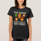 Womens Tech Suprt I'm Here To Delete Your Cookies T-Shirt (Vorderseite)