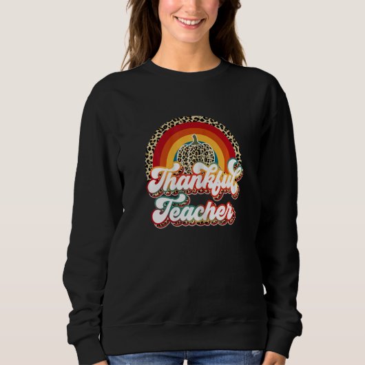 Womens Thanksful Teacher Leopard Rainbow Happy Tha Sweatshirt (Vorderseite)