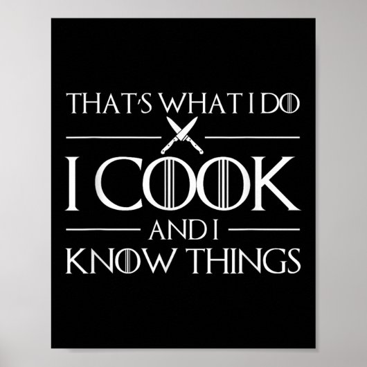 Womens Thats What I Do I Cook And I Know Things Ch Poster (Vorne)