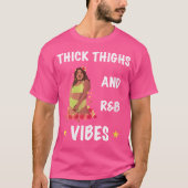 Womens Thick Thighs Rb Vibes T-Shirt (Vorderseite)