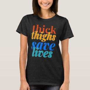 Womens Thick Thighs Rette Gym Fitness Workout T-Shirt