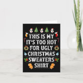 Womens This Is My It's Too Hot For Ugly Christmas Karte (Vorderseite)