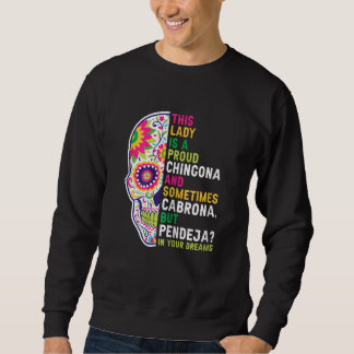 Womens this lady is a proud Chingona Mexican girl Sweatshirt
