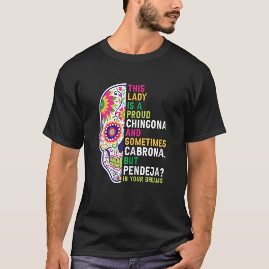 Womens this lady is a proud Chingona Mexican girl T-Shirt (Vorderseite)