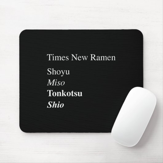 Womens Times New Ramen Shoyu, Miso, Tonkotsu, Shio Mousepad (Mit Mouse)