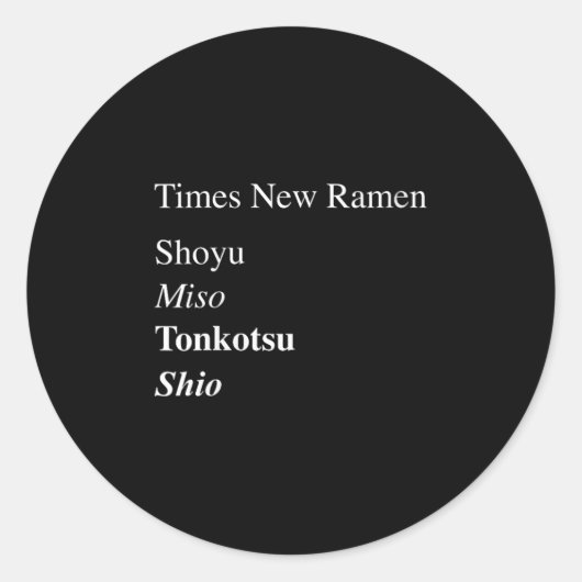 Womens Times New Ramen Shoyu, Miso, Tonkotsu, Shio Runder Aufkleber (Vorderseite)