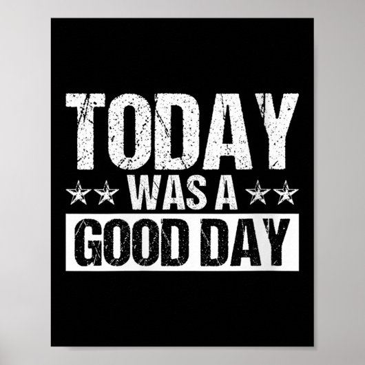 Womens Today Was A Good Day Motivational Insring Q Poster (Vorne)