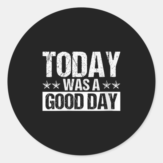 Womens Today Was A Good Day Motivational Insring Q Runder Aufkleber (Vorderseite)