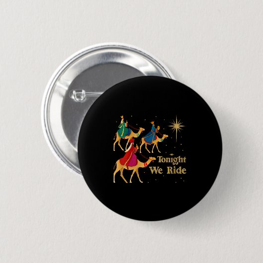 Womens Tonight We Ride Christmas 3 Wise Men Christ Button (Vorne & Hinten)