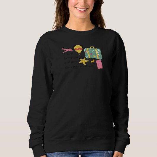 Womens Travel Brings Back Love In Your Heart   Sweatshirt (Vorderseite)