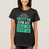 Womens Trust Me I’m Science Teacher With Stem Supe T-Shirt (Vorderseite)