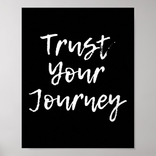 Womens Trust Your Journey Sitive Thinking Motivati Poster (Vorne)