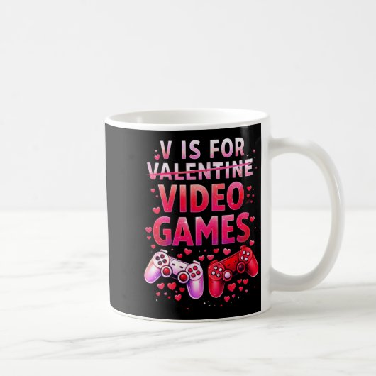 Women's V Is For Video Games Funny Valentines Game Kaffeetasse (Rechts)