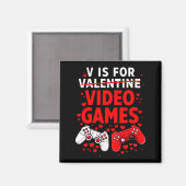 Women's V Is For Video Games Funny Valentines Game Magnet (Vorderseite/Rückseite)