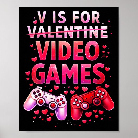 Women's V Is For Video Games Funny Valentines Game Poster (Vorne)