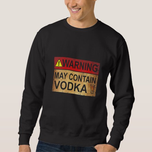 Womens Warning May enthält Vodka Sweatshirt (Vorderseite)