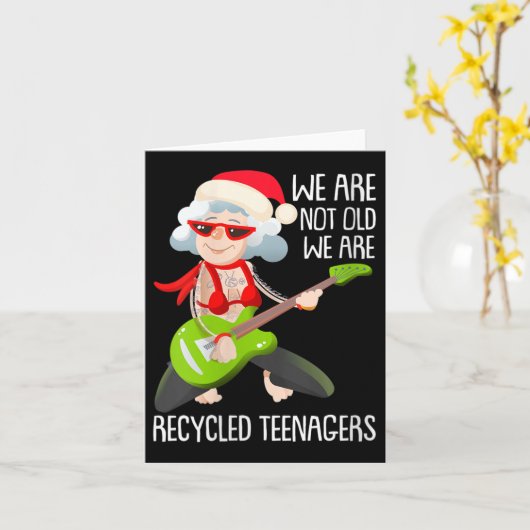Womens We Are Not Old We Are Recycled Teenagers Ch Karte (Gelbe Blume)