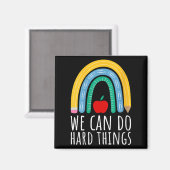 Womens We Can Do Hard Things Motivational Teacher  Magnet (Vorderseite/Rückseite)