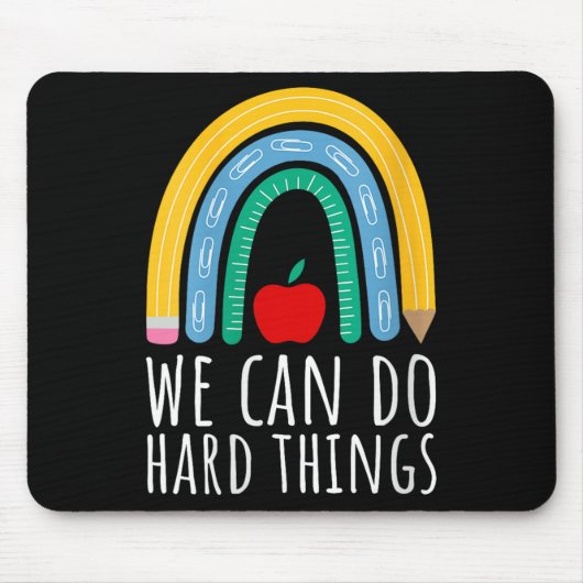 Womens We Can Do Hard Things Motivational Teacher  Mousepad (Vorne)