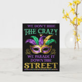 Womens We Don't Hide The Crazy We Parade It Mardi Karte (Gelbe Blume)