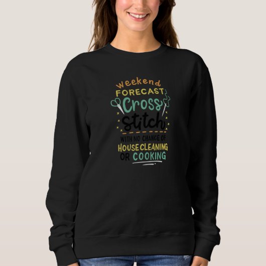 Womens Weekend Forecast Cross Stitch   Sweatshirt (Vorderseite)