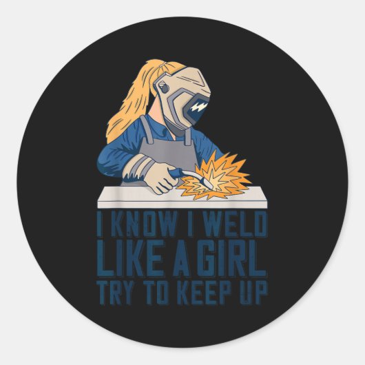 Womens Welder Mom Outfit I Know I Weld Like A Girl Runder Aufkleber (Vorderseite)