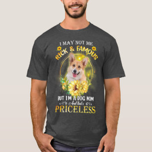 Womens Welsh Corgi Ich mag nicht reich und berühmt T-Shirt