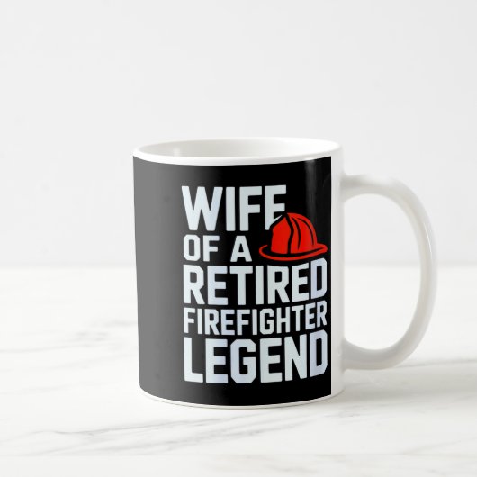 Womens Wife Of A Retired Firefighter Legend Proud Kaffeetasse (Rechts)