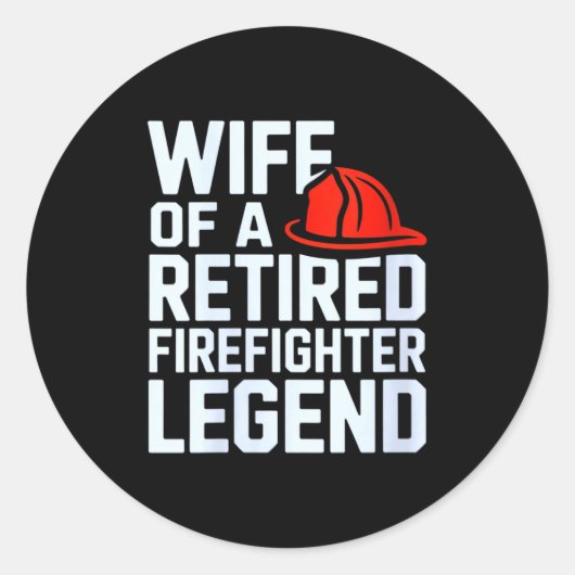 Womens Wife Of A Retired Firefighter Legend Proud  Runder Aufkleber (Vorderseite)