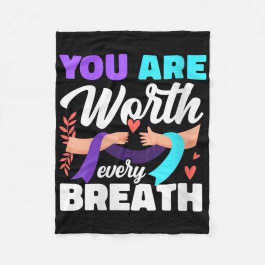 Womens You Are Worth Every Breath Depression Aware Fleecedecke (Vorderseite)