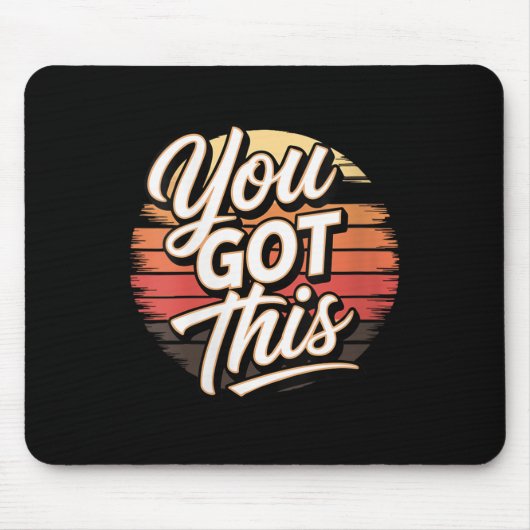 Womens You Got This – Retro-insred Motivational V- Mousepad (Vorne)