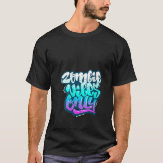 Womens Zombie Vibes nur I Liebe Halloween Zombie G T-Shirt