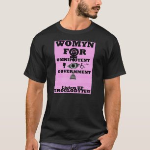 Womyn für allmächtiges Regierungs-Logo-T-Shirt T-Shirt
