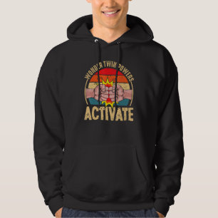 Wonder Twin Powers Activation - Twins Brother Sist Hoodie