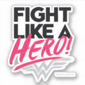 Wonder Woman - Kämpfe wie ein Held Aufkleber (Vorderseite)