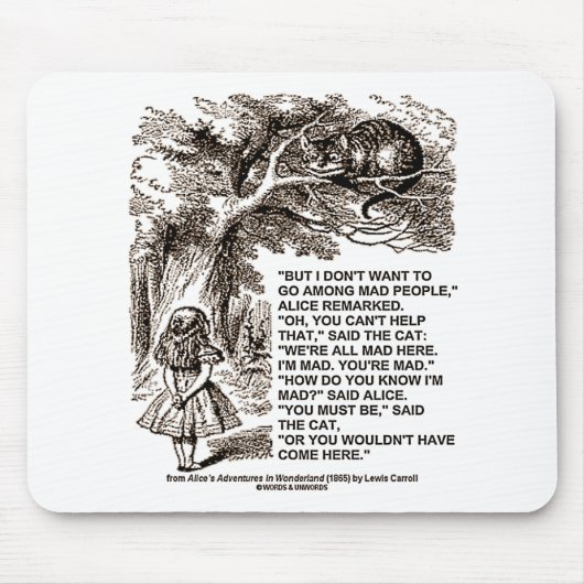 Wonderland Alice Go unter den Mad People zitieren Mousepad (Vorne)
